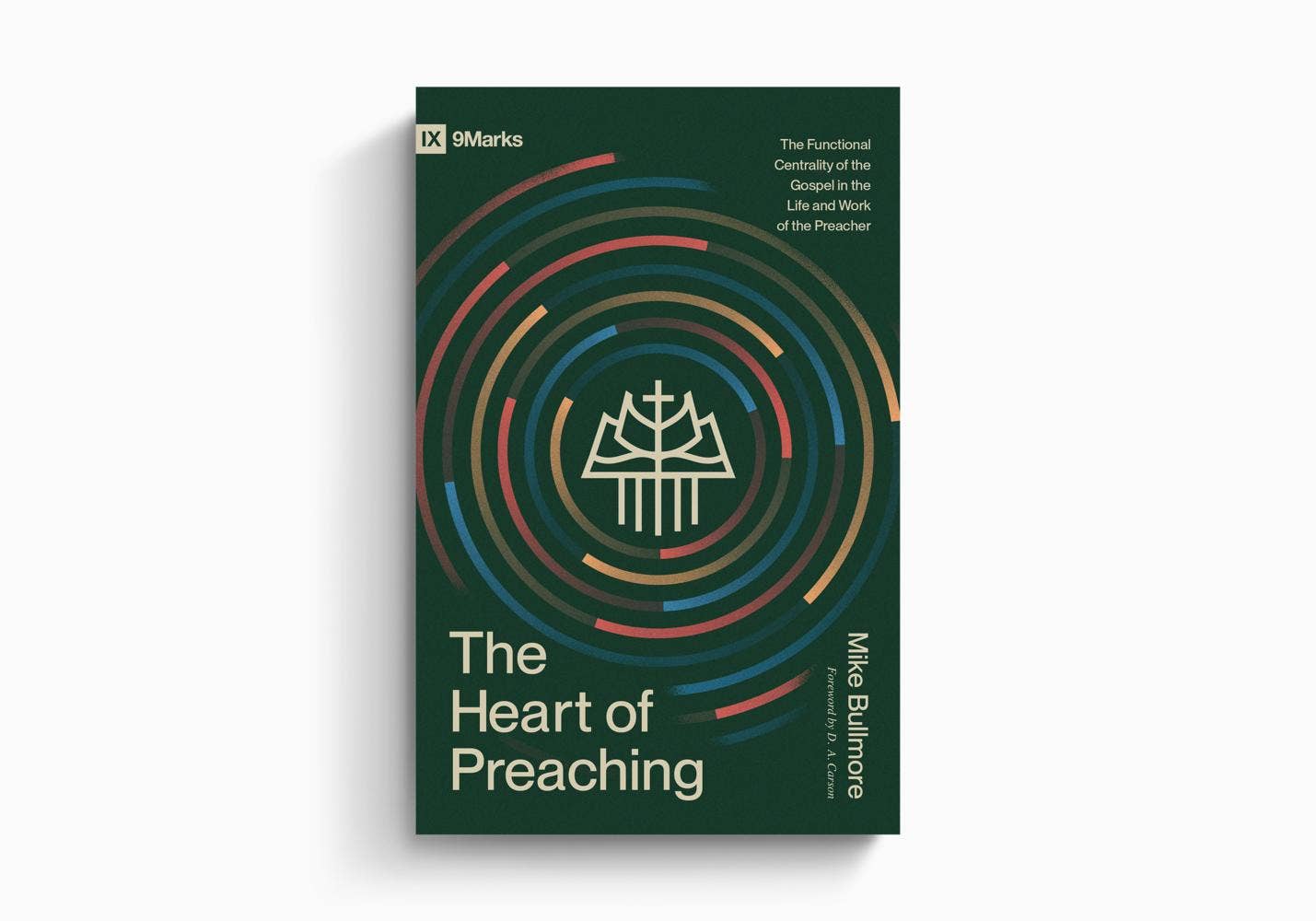 The Heart of Preaching