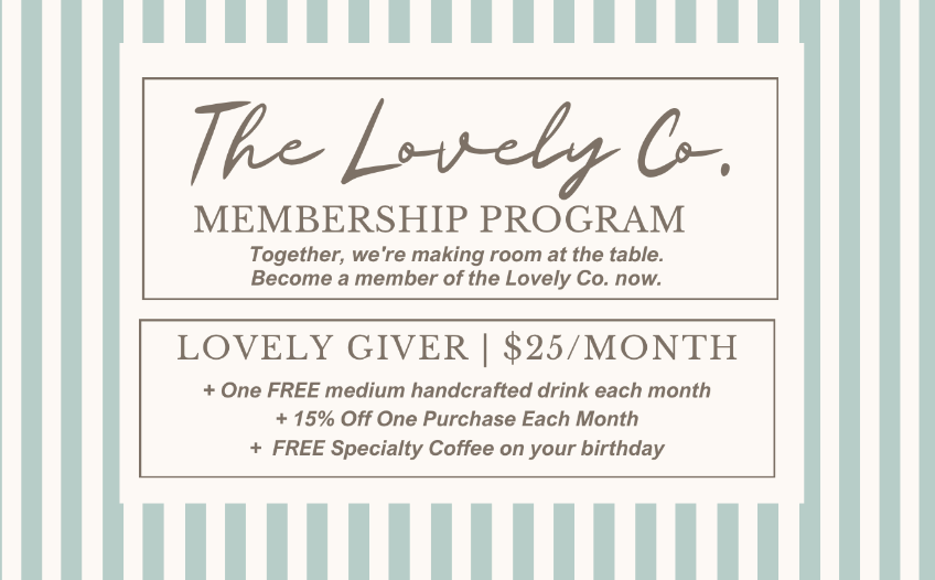 Lovely Giver | $25/Month