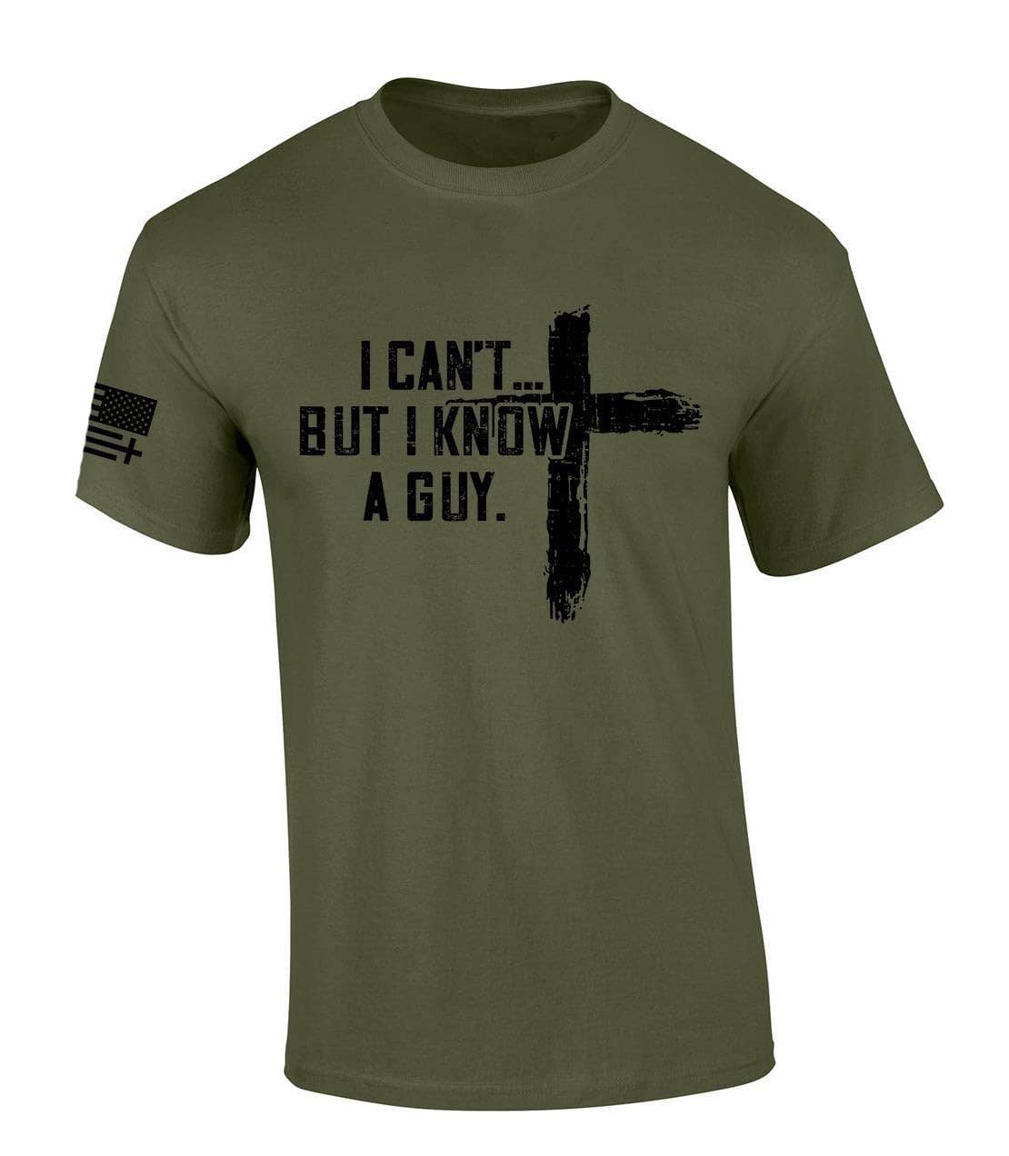 I Can't But I Know A Guy Cross SS T-Shirt