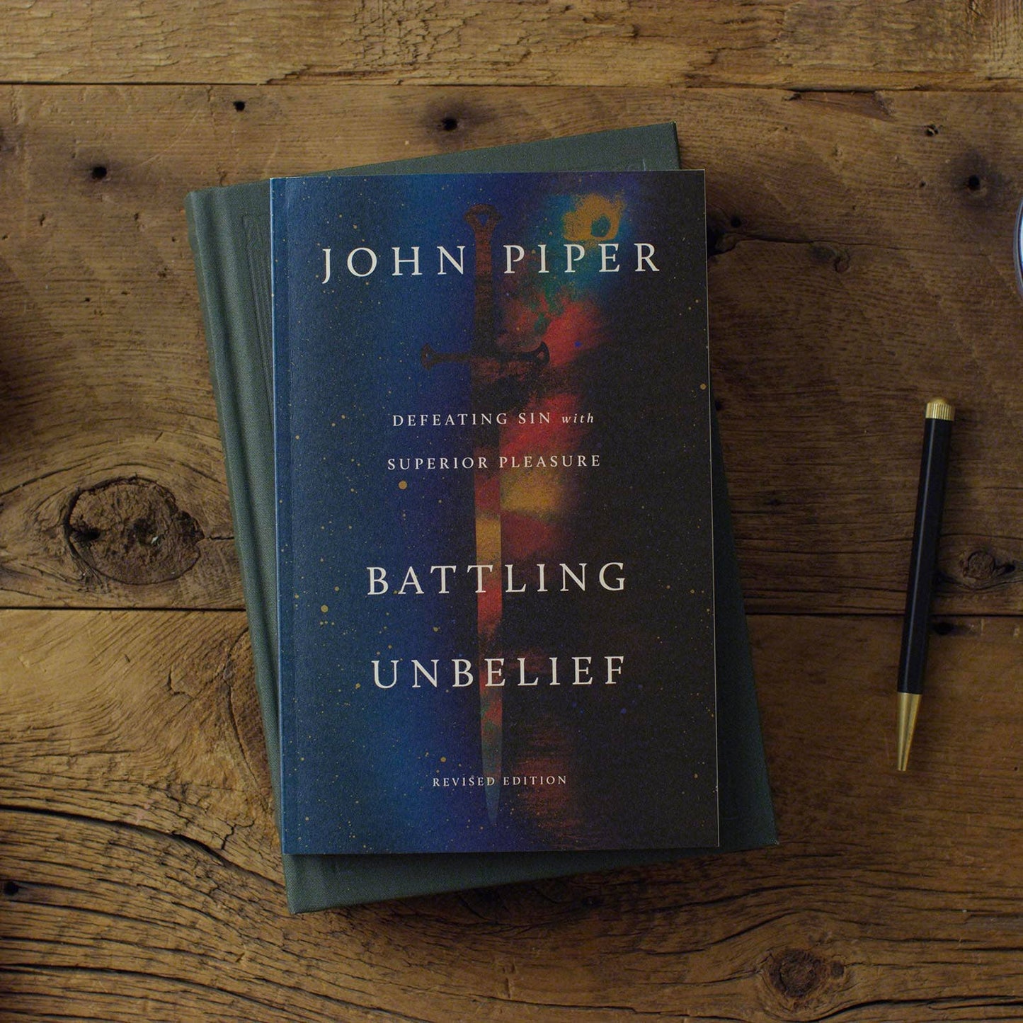 Battling Unbelief: Defeating Sin with Superior Pleasure, Rev