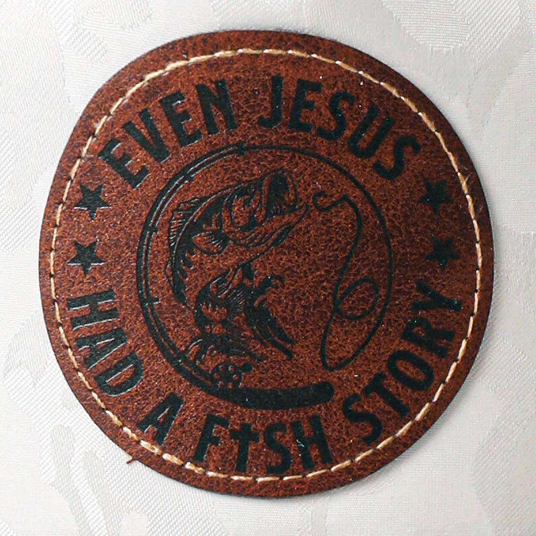 EVEN JESUS HAD A FISH STORY Leather Patch Rope Trucker Hat