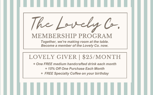 Lovely Giver | $25/Month