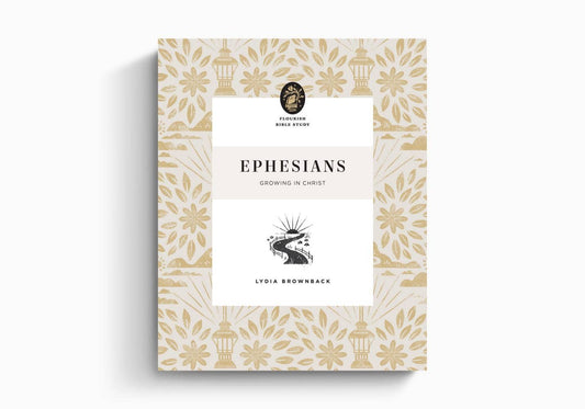 Ephesians: Growing in Christ ~ Flourish Bible Study Series